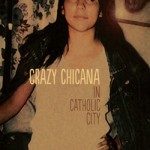 Crazy Chicana in Catholic City