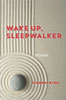 Wake Up Sleepwalker